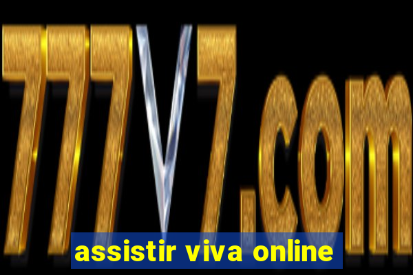 assistir viva online